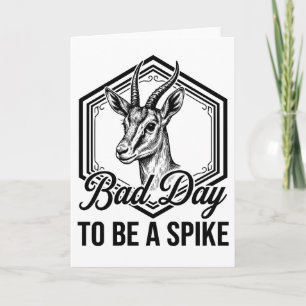 Slechte Dag om een Spike te zijn Rustieke Humor Ja Kaart