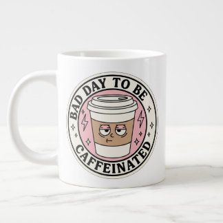 Slechte Dag om Gecaffeïneerd te Zijn Koffiemok Grote Koffiekop
