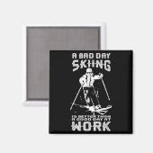 Slechte Dag Skien Is Better Dan Goede Dag Werk Gra Magneet (Voorkant / Achterkant)