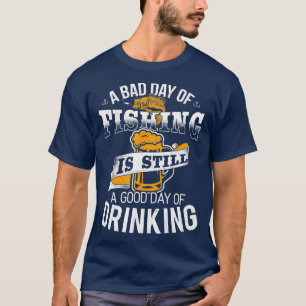Slechte dag van de Vissende dag van de Drink visse T-shirt