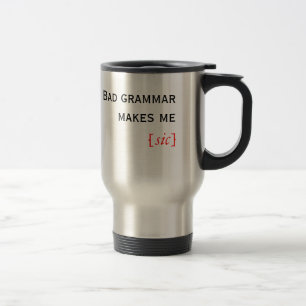 Slechte grammatica maakt me [sic] reisbeker