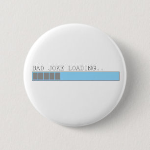 Slechte grap laadt grappige humor voor jongens of ronde button 5,7 cm