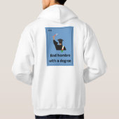 Slechte Hombre met een Degree hoodie (Achterkant)