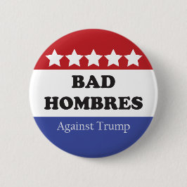 Slechte hombres tegen Trump Ronde Button 5,7 Cm