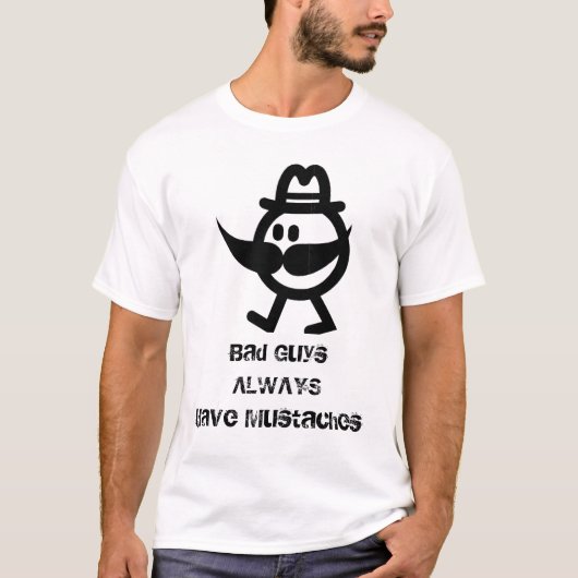 Slechte jongens hebben altijd snor. t-shirt (Voorkant)