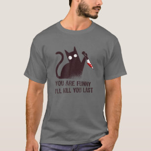 Slechte kat Diva: Je bent grappig - ik vermoord je T-shirt