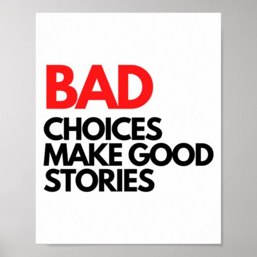 Slechte keuzes maken goede verhalen Klassiek Poster (Voorkant)