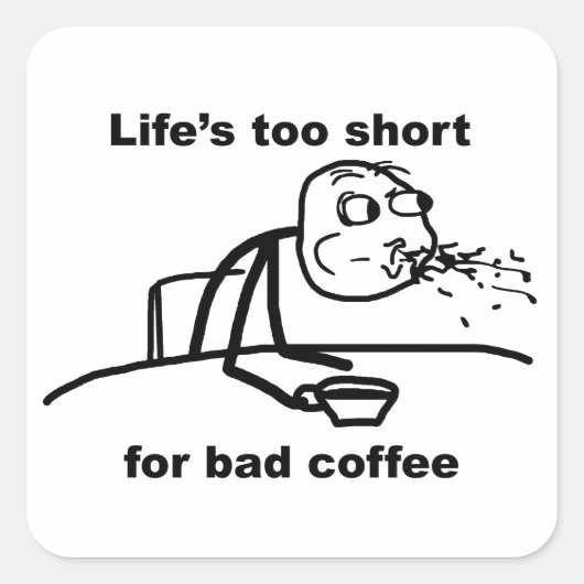 Slechte koffie vierkante sticker (Voorkant)