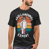 Slechte landing expert gebroken been bot blessure t-shirt (Voorkant)