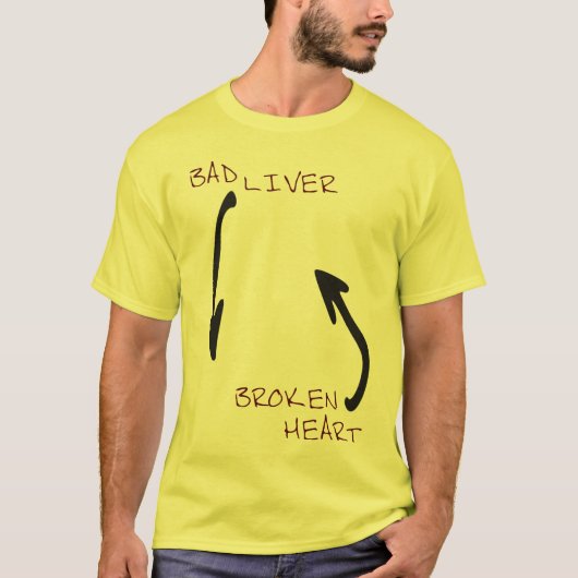 Slechte lever en gebroken hart t-shirt (Voorkant)
