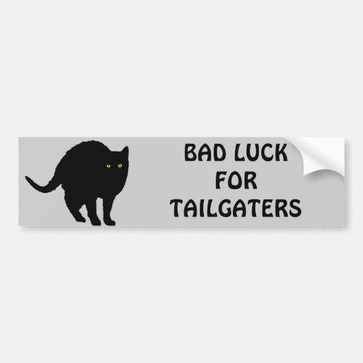 Slechte Luck voor Tailgaters Bumpersticker (Voorkant)