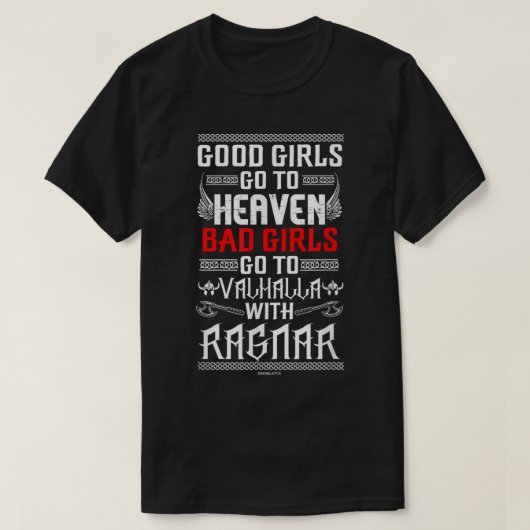 Slechte meisjes gaan naar Valhalla met Ragnar T-shirt (Design voorkant)