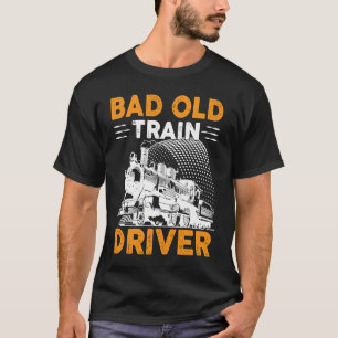 Slechte oude treinbestuurder t-shirt