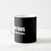 Slechte puns, dat is hoe Eye grappig rolt Koffiemok (Voorkant links)