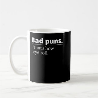 Slechte Puns dat is hoe Eye Roll Funny Person Gift Koffiemok
