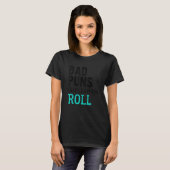 Slechte Puns dat is hoe Eye Roll. T-shirt (Voorkant volledig)