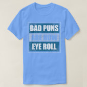 Slechte puns zijn hoe Eye Roll - grappige vader pa T-shirt (Design voorkant)