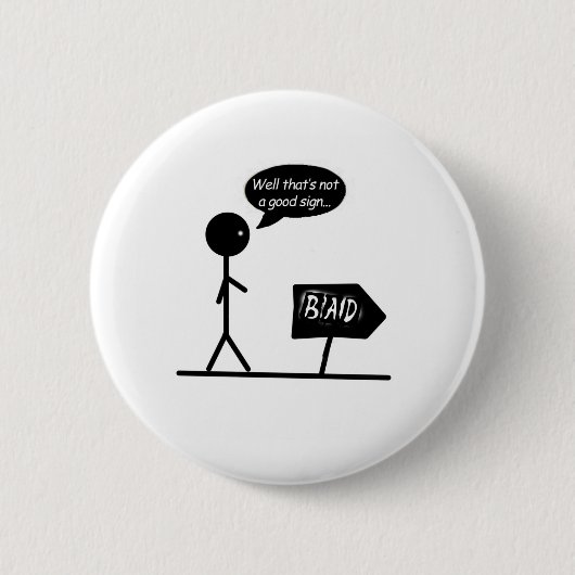 Slechte signalen... ronde button 5,7 cm (Voorkant)
