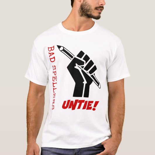 Slechte Spellers ontbinden! Verhoogde vuist Humor T-shirt (Voorkant)