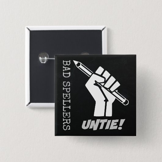 Slechte Spellers ontbinden! Verhoogde vuist Humor Vierkante Button 5,1 Cm (Voorkant /achterkant)