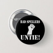 Slechte Spellers UNTIE! Ronde Button 5,7 Cm (Voorkant /achterkant)