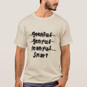 Slechte spreuken Genius Shirt (Voorkant)
