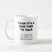 Slechte tijd om te praten over Funny Mug Koffiemok (Links)
