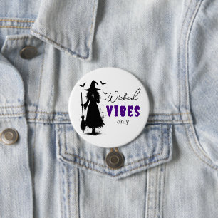 "Slechte Vibes Alleen" - Halloween Zwarte Heks –  Ronde Button 7,6 Cm