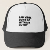 Slechte Vibes gaan niet met mijn outfit Funny Trucker Pet (Voorkant)