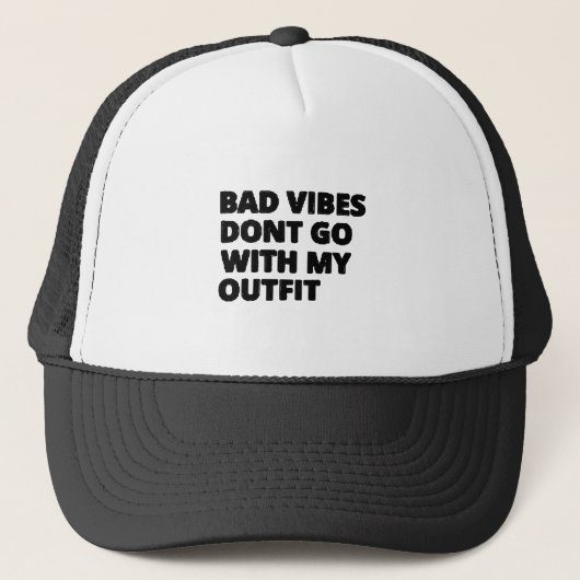Slechte Vibes gaan niet met mijn outfit Funny Trucker Pet (Voorkant)