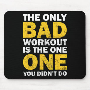 Slechte Workout - Geïnspireerde Bodybuilding Quote Muismat