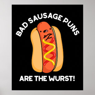 Slechte worstpuns zijn de ergste hotdog pun donker poster