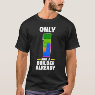 Slechts 1 en een bouwer al 1 jaar verjaardag bri t-shirt