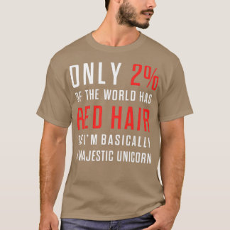 Slechts 2 ter wereld hebben een rood haar, dus Ix2 T-shirt