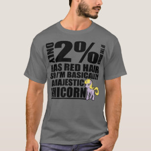 Slechts 2 ter wereld hebben een rood haar, dus Ix2 T-shirt