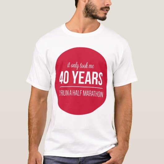 slechts 40 jaar t-shirt (Voorkant)