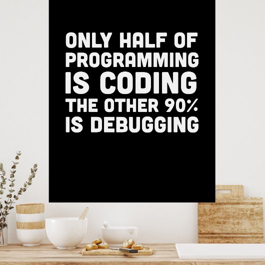 Slechts de helft van de programmering codeert poster (Keuken)