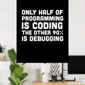 Slechts de helft van de programmering codeert poster (Thuiskantoor)