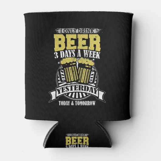 Slechts drie dagen per week Drink bier Blikjeskoeler (Voorkant)