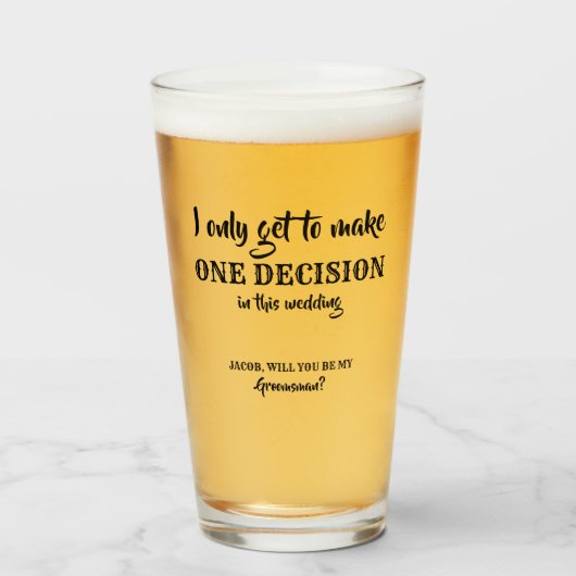Slechts één beslissing - grappig Groomsman-voorste Glas (Voorkant gevuld)