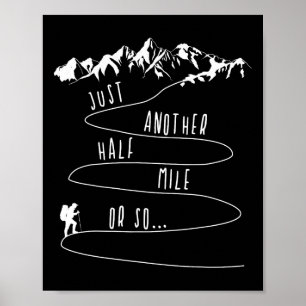 Slechts een halve mijl of zo wandelen klimmen grap poster