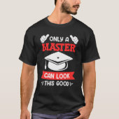 Slechts een meester kan deze goede mastergraad kij t-shirt (Voorkant)