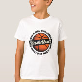 SLECHTS EEN MEISJE DIE VAN BASKETBALL HOUDT T-SHIRT (Voorkant)