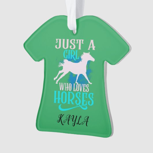 "SLECHTS EEN MEISJE DIE VAN HORSES HOUDT" SHIRT PE ORNAMENT (voorkant)