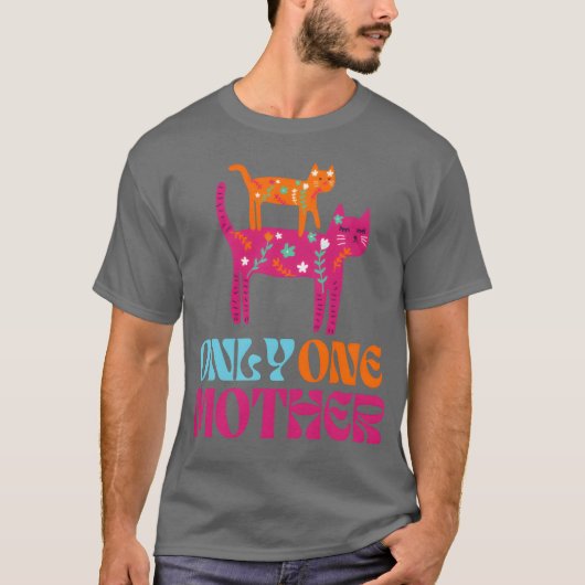 Slechts één moeder Moederdag grappig T-shirt (Voorkant)