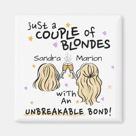 "Slechts een paar blondjes" Aangepaste naam Magnee Magneet