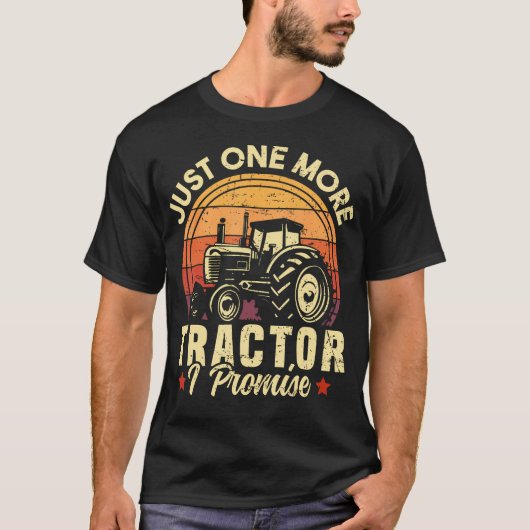 Slechts één tractor meer, ik beloof het, grappig r t-shirt (Voorkant)