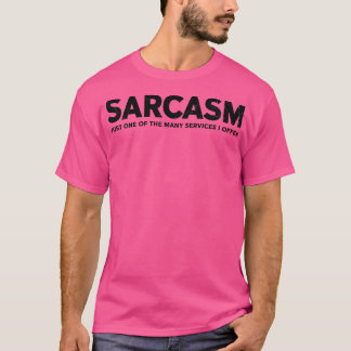 SLECHTS ÉÉN VAN DE VELE SERVICES DIE IK BIED T-SHIRT