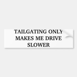 SLECHTS MET TAILGATGATING MAAKT IK DE STATION LANG BUMPERSTICKER