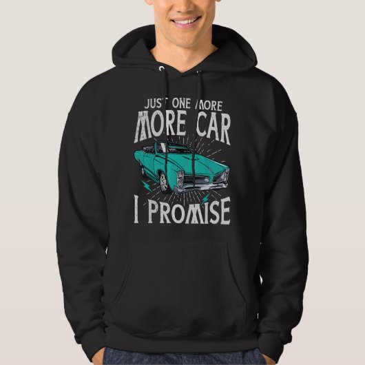 Slechts Nog Eén Auto, Ik Beloof Het, Grappige Auto Hoodie (Voorkant)